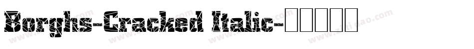 Borghs-Cracked Italic字体转换